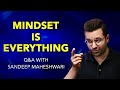 MINDSET IS EVERYTHING - Q&A #4 With Sandeep Maheshwari