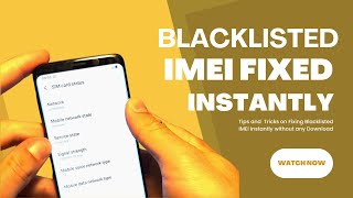Blacklisted IMEI Fixed Instantly!