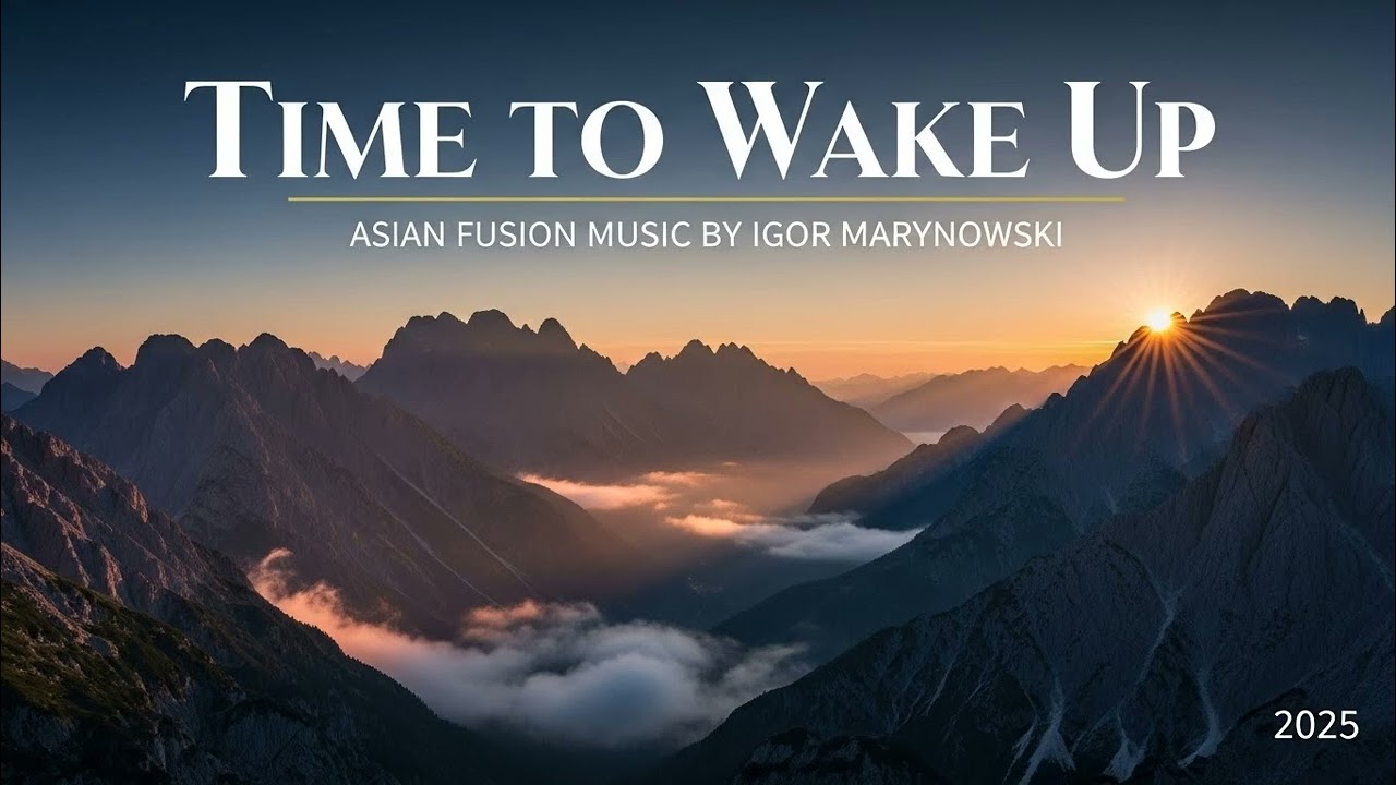 Time to Wake Up - Asian Fusion Music