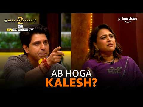 Swara और Shehzad का Live Kalesh | Rise And Fall S2 | Prime Video and MX Player | Watch Free