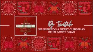 Dj Twitch & Sammy Atoa - We Wish You A Merry Christmas