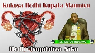 Kukosa Hedhi Maumivu Ya Tumbo & Hedhi kupitiliza Siku Zake - Dr. Seif Baalawy