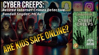 Cyber Creeps: Are Your Kids Safe Online?