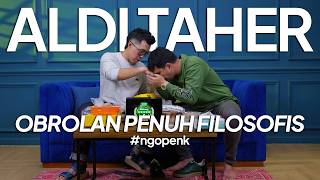 #ngopenk  PODCAST BERSAMA ALDI TAHER, OBROLAN PENUH FILOSOFIS