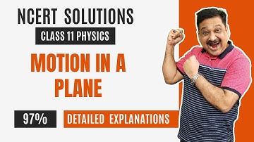 👉MOTION IN A PLANE🟠 Class 11 Physics NCERT Solutions of Chapter 3 💥Detailed Explanations