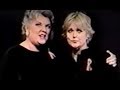 TYNE DALY & SHARON GLESS "You're Nothing Without Me"