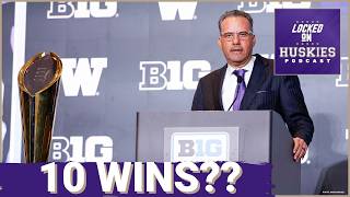 GO BIG: Can Washington Huskies REACH 10 Wins In 2026 And PROPEL Jedd Fisch's Team To CFP?