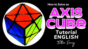 How to Solve an Axis Cube | Axis Cube | 3x3x3 | Tutorial | ENGLISH | Tutor Sonny