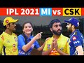 IPL 2021 - MI vs CSK - Mumbai Indians vs Chennai Super Kings