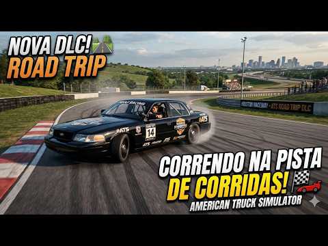 RACING ON A RACETRACK IN THE NEW ROAD TRIP DLC - AMERICAN TRUCK SIMULATOR