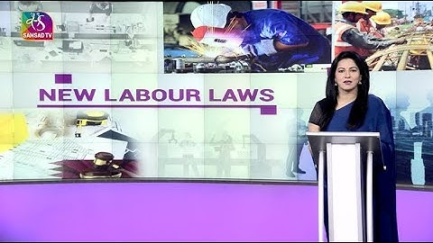 Bills: An Insight - New Labour Laws | 04 July, 2022