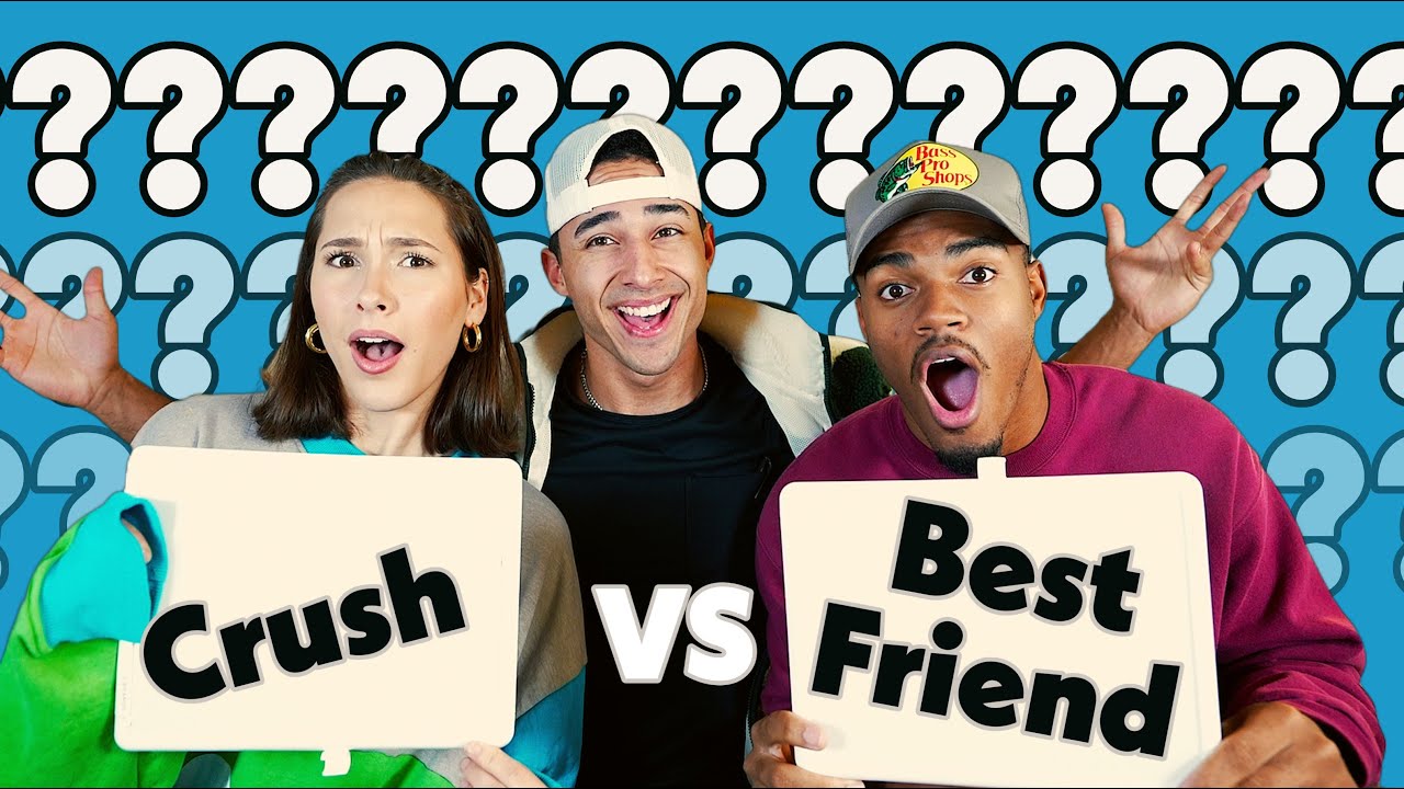 WHO KNOWS ME BETTER? My Crush Or My Best Friend?