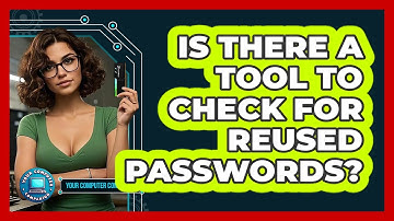 Is There A Tool To Check For Reused Passwords?