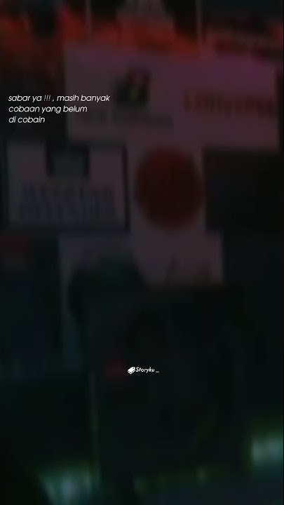 Story WA 30 Detik || Sabar Ya Masih Banyak Cobaan Yang Belum Di Cobain || Dj Komang