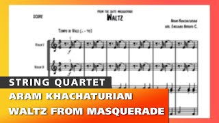 Waltz from the Suite Masquerade by Aram Khachaturian for String Quartet (sheet music)