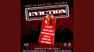 Eviction ft. Hanz On, Joe Young, Max B & Method Man