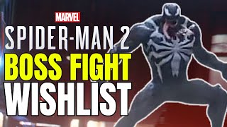 What Id Like To See From A VENOM BOSS FIGHT | Marvels Spider-Man 2