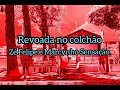 Revoada no colcho  z felipe e marcynho sensaocoreografiamovimentese