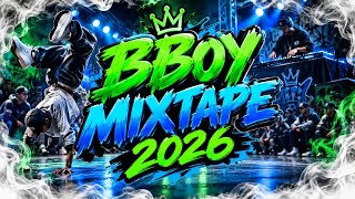 BBOY MIXTAPE 2026 | Digga' Crazy & Sancho | Break Skillz 2026 | Break Dance Battle Music | 