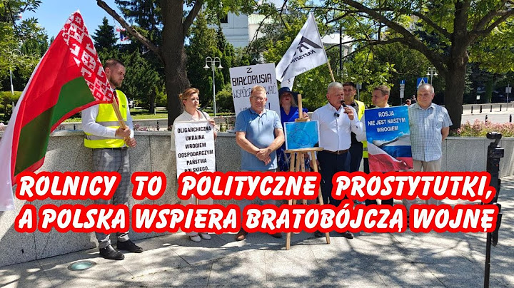 Rolnicy to polityczne prostytutki, a Polska wspiera bratobójczą wojnę - Protest Front Tołwiński