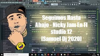 Seguimos Hasta Abajo - Nicky Jam En Fl studio 12 Mini Proyecto De Regalo (05) [Samuel Dj 2020]