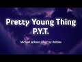 Pretty Young Thing - Michael Jackson (Lyrics/Vietsub) cover by Helions