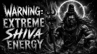 WARNING: EXTREME SHIVA ENERGY| Mahadev Trance