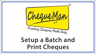How to Setup a Batch and print Cheques?