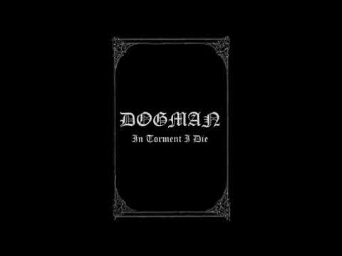 Dogman (9) — Dogman (Bosnia and Herzegovina) - In Torment I Die (Demo) 2017