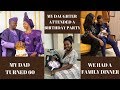 FUN FAMILY WEEKEND WITH OUR NEWBORN || Dad's 60th, Family Dinner || TOLULOPE SOLUTIONS ADEJUMO