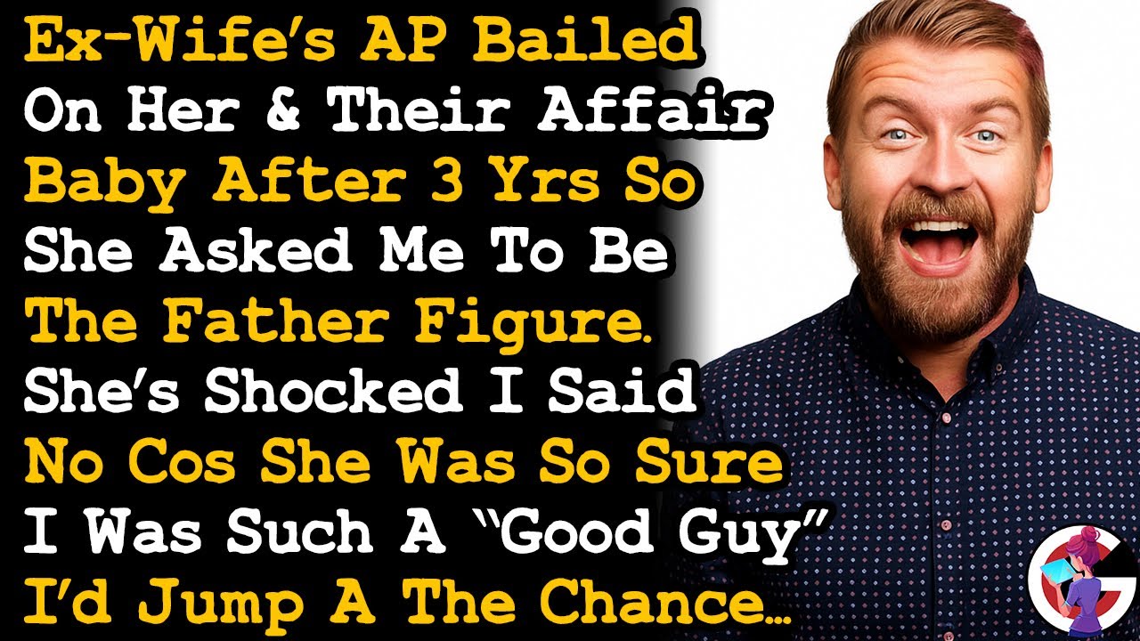 Ex Asked Me To Treat Her Baby As Mine After Her AP Bailed On Them She's Shocked I Said No AITA.