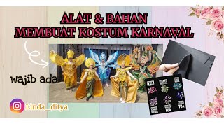 ALAT & BAHAN YANG WAJIB DISIAPKAN UNTUK MEMBUAT KOSTUM KARNAVAL