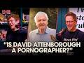 Is David Attenborough making filth?