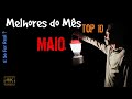 Os Melhores Do Mês De Maio
