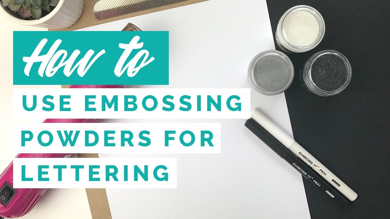 How to use Embossing Powders for Lettering - YouTube