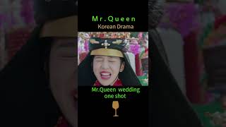 Mr.Queen and King wedding one shot  | Korean Drama