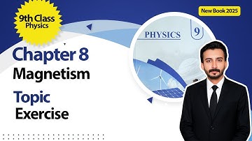 9th Class Physics Chapter 8 | Exercise | Class 9th Physics New Book 2025