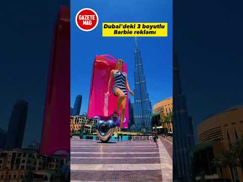 Dubai'deki 3 boyutlu #Barbie reklamı #dubai #reklam #gazetemag #haber #gündem #keşfet