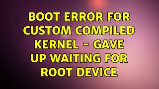 Ubuntu: Boot error for custom compiled kernel - gave up waiting for root device