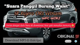 Suara panggil walet SP Pajero ORI Vetnam