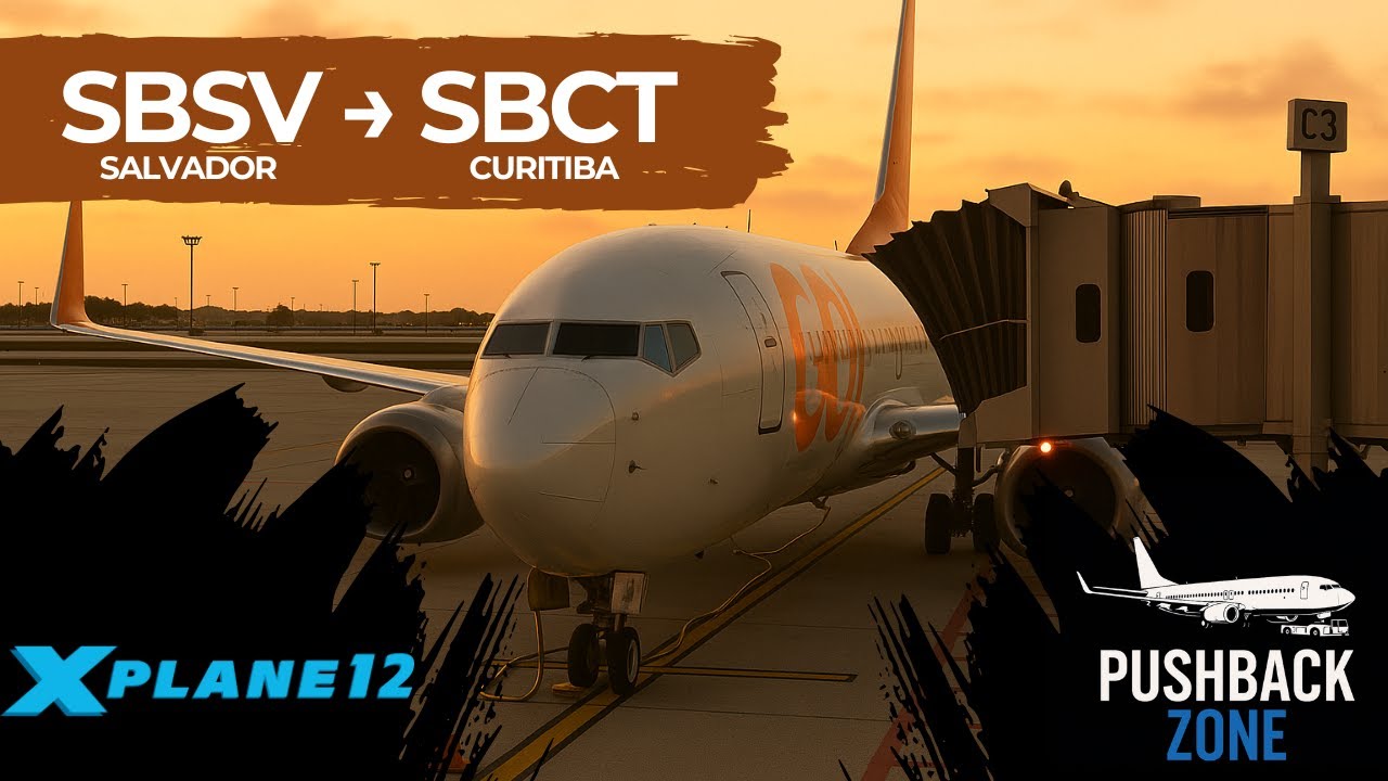 🛫 Salvador / SBSV → Curitiba / SBCT no Zibo Mod 737-800 | GLO 1887 | XPLANE 12