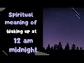 Signification Spirituelle De Se Réveiller à Minuit Sens De Se Réveiller à Minuit mp3