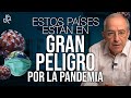 Estos Países Están En GRAN PELIGRO Por La Pandemia - Oswaldo Restrepo RSC