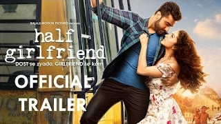 Half Girlfriend Official Full Movie Trailer | shraddha Kapoor | Arjun K