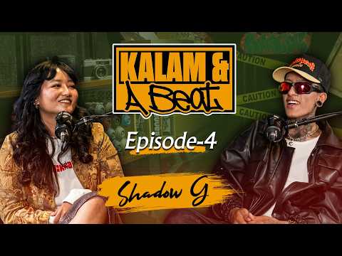 From Street Battles to the Big Stage | SHADOW G’s Journey | Kalam & a Beat EP. 04