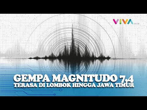 Gempa Magnitudo 7,4 Terasa dari Lombok hingga Bantul