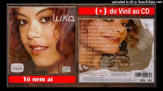 LUKA ( Tô Nem Aí )