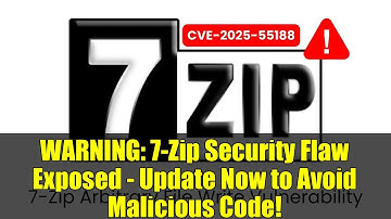 WARNING: 7-Zip Security Flaw Exposed - Update Now to Avoid Malicious Code!