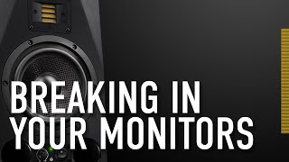 Breaking in Studio Monitors (Burning in Your Speakers) | ADAM Audio