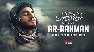 Surah Ar-Rahman سورة الرحمن | Relaxing Quran for Deep Sleep & Stress Relief #quranforsleep